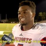 They had us in the first half