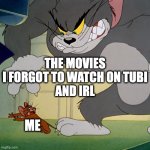 Swole Tom | THE MOVIES I FORGOT TO WATCH ON TUBI
AND IRL; ME | image tagged in swole tom,memes,funny,relatable,movies,memenade | made w/ Imgflip meme maker