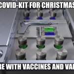 Covid-kit | COVID-KIT FOR CHRISTMAS; EXPLORE WITH VACCINES AND VARIANTS | image tagged in covid-kit | made w/ Imgflip meme maker