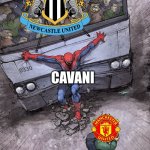 Newcastle 1 vs Man United 1 | CAVANI | image tagged in spidey stopping bus,newcastle,manchester united,premier league,football,soccer | made w/ Imgflip meme maker