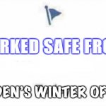 Brandon | MARKED SAFE FROM JOE BIDEN’S WINTER OF DEATH | image tagged in marked safe from | made w/ Imgflip meme maker