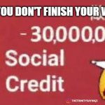 social credit | WHEN YOU DON'T FINISH YOUR VEGGIES | image tagged in social credit | made w/ Imgflip meme maker