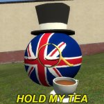 UK hold my tea meme