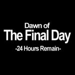 Dawn of The Final Day