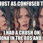 Wtf winona | I'M JUST AS CONFUSED THAT; I HAD A CRUSH ON WINONA IN THE 80S AND 90S | image tagged in winona ryder white privilege adoption refugees displacement glob,crazy,psycho,hollywood,actress | made w/ Imgflip meme maker