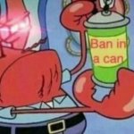 Ban in a can