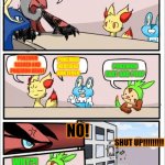 POKEMON IDEAS | OK. POKEMON SWORD AND SHIELD FINISHED. ANY POKEMON IDEAS? POKEMON SCARED AND POKEMON BRAVE POKEMON HERITAGE AND FEVER POKEMON FART AND POOP  | image tagged in pokemon board meeting | made w/ Imgflip meme maker