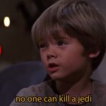No One Can Kill a Jedi template