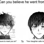 Talk about a glow up in just the 1st chapter | image tagged in your daughter calls me daddy too,manga | made w/ Imgflip meme maker