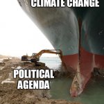 There was an attempt | TASKS TO REDUCE 
IMPACT OF 
CLIMATE CHANGE POLITICAL AGENDA | image tagged in there was an attempt | made w/ Imgflip meme maker