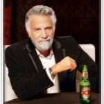 The Most Interesting Man template