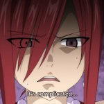 Complicated Erza