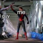 How i imagine what would happen | bad guy; me; my crush | image tagged in peter ultimate,spiderman,spiderman peter parker,far from home,spiderman far from home,mysterio | made w/ Imgflip meme maker