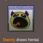 Danny draws hentai