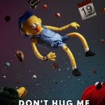 Don't Hug Me I'm Scared meme