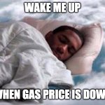 Ethereum Gas Price | WAKE ME UP; WHEN GAS PRICE IS DOWN | image tagged in deep sleeping in the cloud | made w/ Imgflip meme maker