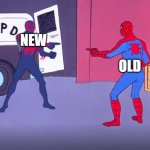 a new but old meme template | NEW; OLD | image tagged in finger point 2 0 | made w/ Imgflip meme maker