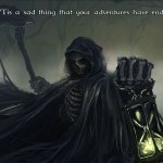 Grim Reaper Tis a sad thing that your adventures have ended template