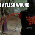 flesh wound meme