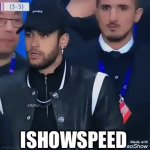 Neymar confuse | ISHOWSPEED | image tagged in gifs,soccer | made w/ Imgflip video-to-gif maker