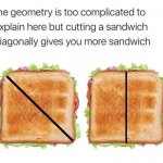 Cutting a sandwich diagonally