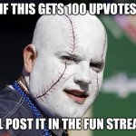 Baseball Fan | IF THIS GETS 100 UPVOTES; I’LL POST IT IN THE FUN STREAM | image tagged in baseball fan,irony | made w/ Imgflip meme maker