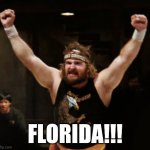 Florida | FLORIDA!!! | image tagged in donald gibb,florida,florida man,bloodsport,ogre | made w/ Imgflip meme maker