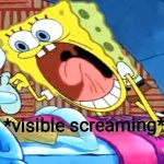 Spongebob screaming meme