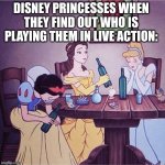 Drunk Disney princesses | DISNEY PRINCESSES WHEN THEY FIND OUT WHO IS PLAYING THEM IN LIVE ACTION: | image tagged in drunk disney,disney,wtf,drunk,minecraft | made w/ Imgflip meme maker
