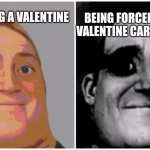 Valentine's Day Trauma | BEING FORCED TO MAKE VALENTINE CARDS ANYWAY; NOT HAVING A VALENTINE | image tagged in mr incredible less vs more trauma,valentine's day,valentine,cards,trauma,force | made w/ Imgflip meme maker