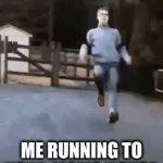 me when your mom | ME RUNNING TO YOUR MOMS HOUSE | image tagged in gifs,funny,meme,entertainment,mom joke | made w/ Imgflip video-to-gif maker