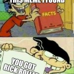 Double d facts book  | HEY LOOK AT THIS MEME I FOUND YOU GOT RICK ROLLED | image tagged in double d facts book | made w/ Imgflip meme maker