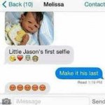 Little Jasons first selfie meme