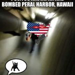 Shadow Man Chasing | POV:YOU ARE JAPAN AND BOMBED PERAL HARBOR, HAWAII | image tagged in shadow man chasing | made w/ Imgflip meme maker