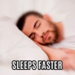 sleeps faster template