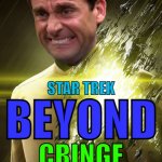 Star Trek Beyond Cringe