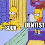 wam wam wam | DENTISTS; SODA | image tagged in gifs,bart hitting homer with a chair | made w/ Imgflip video-to-gif maker