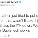 jack whitehall 48 hour buble lockdown