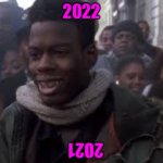 The Great Hope Of The Masses | 2022; 2021 | image tagged in 2022,2021,hope,humanity,earth,covid-19 | made w/ Imgflip meme maker