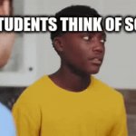 dhar mann | HOW STUDENTS THINK OF SCHOOL | image tagged in dhar mann,gif | made w/ Imgflip video-to-gif maker