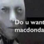 Do u want any macdondald