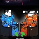 IceU and Who_am_i are goated | ICEU; WHO_AM_I; IMGFLIPPERS WITH 1000 POINTS | image tagged in two kings one guy,fun,funny,memes,relatable | made w/ Imgflip meme maker