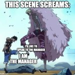 i read the manga i havent watched the anime dont hate | THIS SCENE SCREAMS:; I'D LIKE TO SPEAK TO THE MANAGER; I AM THE MANAGER | image tagged in one piece luffy doflamingo stop | made w/ Imgflip meme maker
