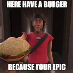 have a burger