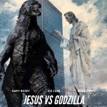 Jesus vs. Godzilla