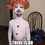 E-Bay Pennywise | THIS IS WHY; THERE IS NO IT CHAPTER 3 | image tagged in e-bay pennywise | made w/ Imgflip meme maker