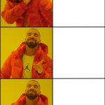 Drake 3 panel meme