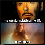 very true | me contemplating my life; memes | image tagged in captain marvel saves ironman | made w/ Imgflip meme maker