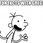 Fun Facts With Greg Heffley template