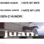 j u a n | image tagged in boomer humor millennial humor gen-z humor,memes,juan,dank memes | made w/ Imgflip meme maker